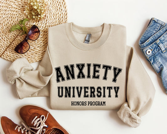 Anxiety University - Sweatshirt