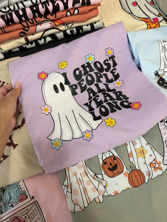 I Ghost People All Year Long - Tshirt & Sweatshirt