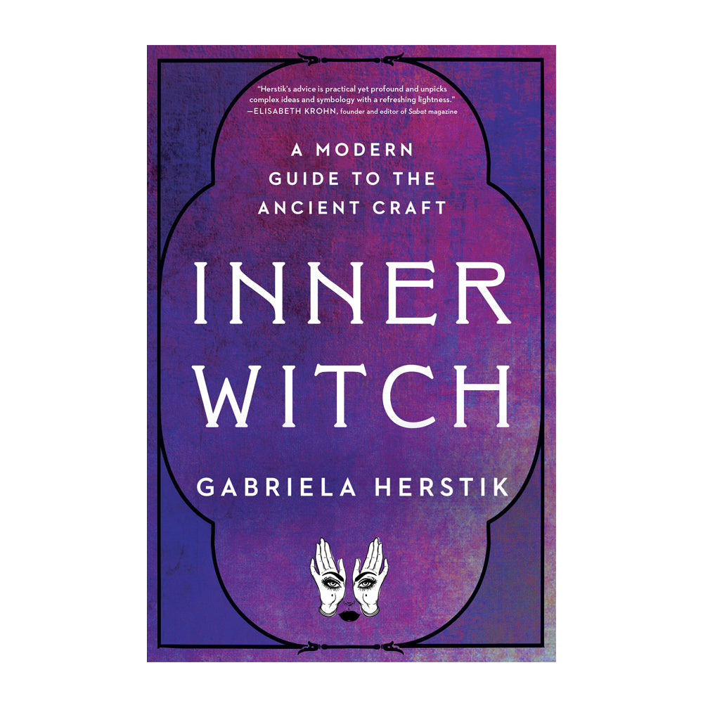 Inner Witch - A Modern Guide to the Ancient Craft