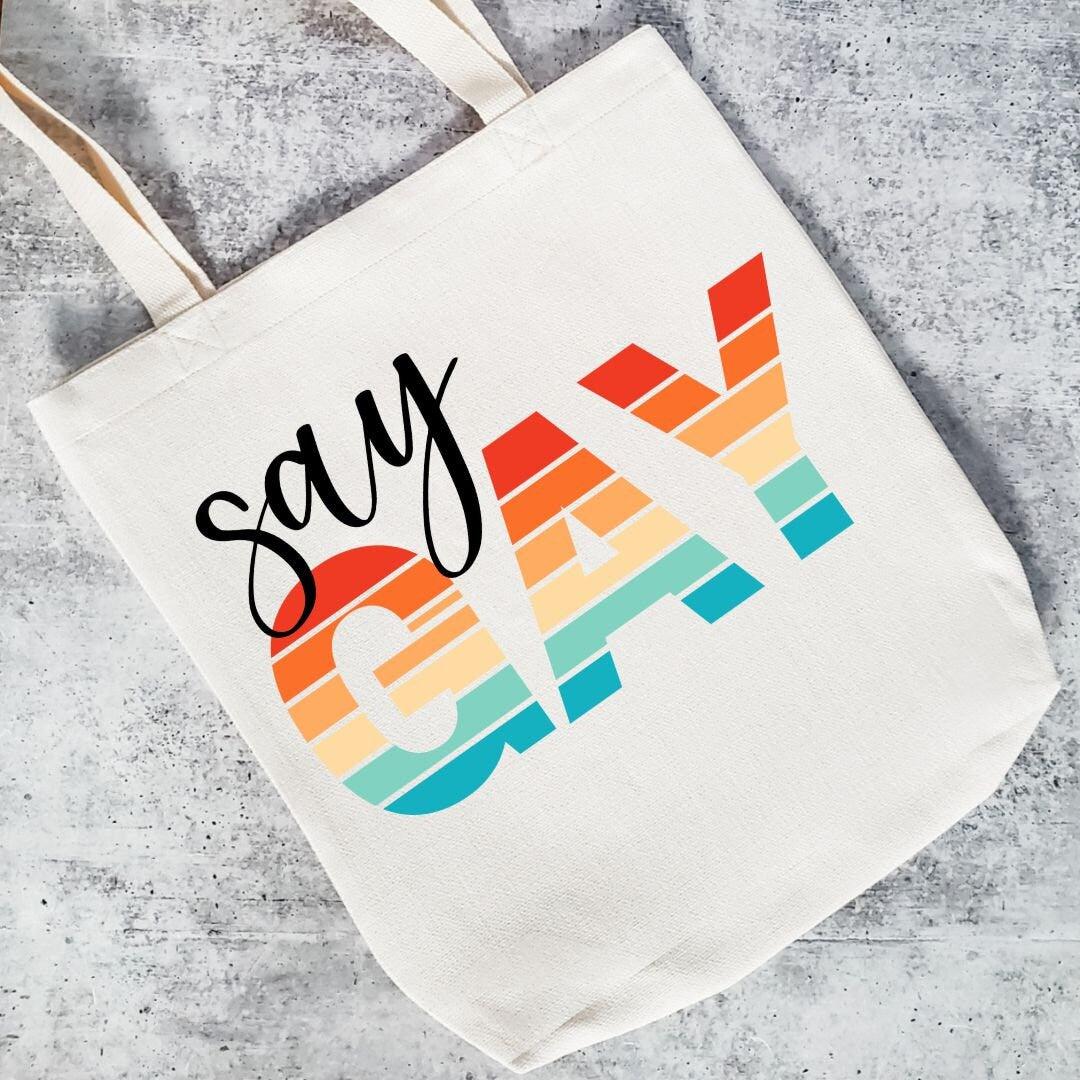"Say Gay" - Tote Bag