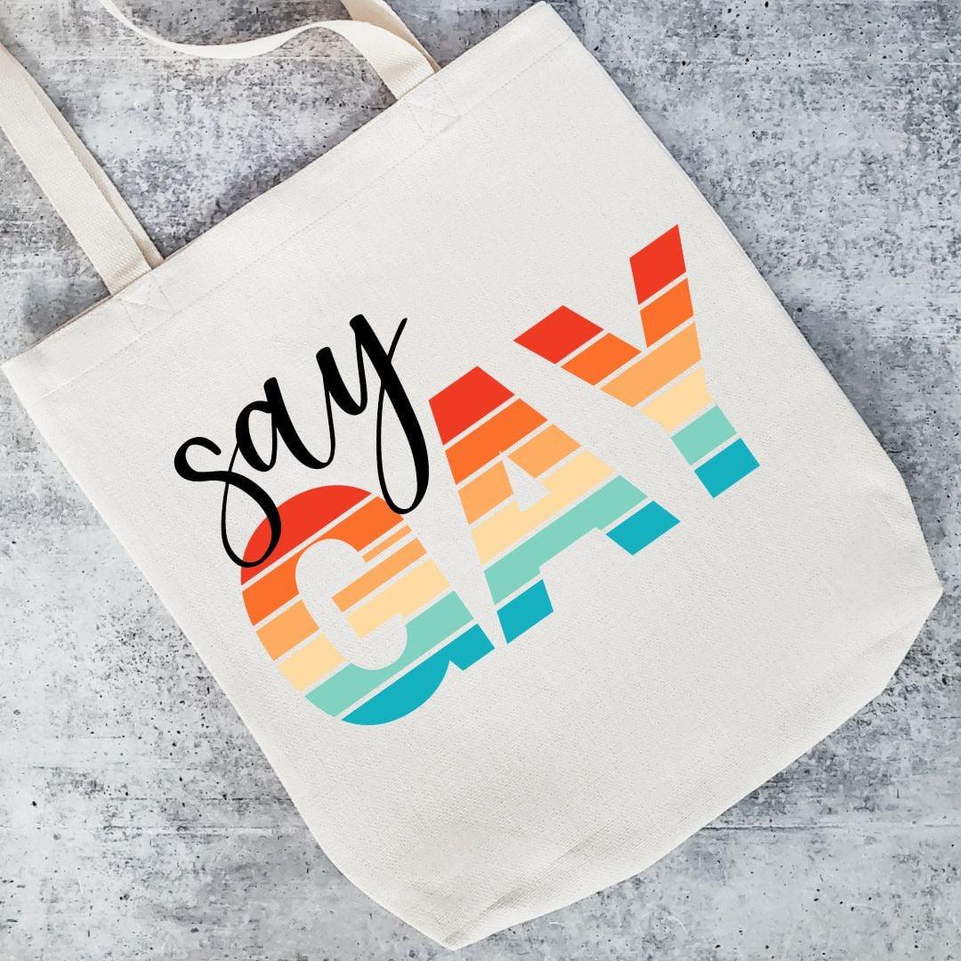 "Say Gay" - Tote Bag