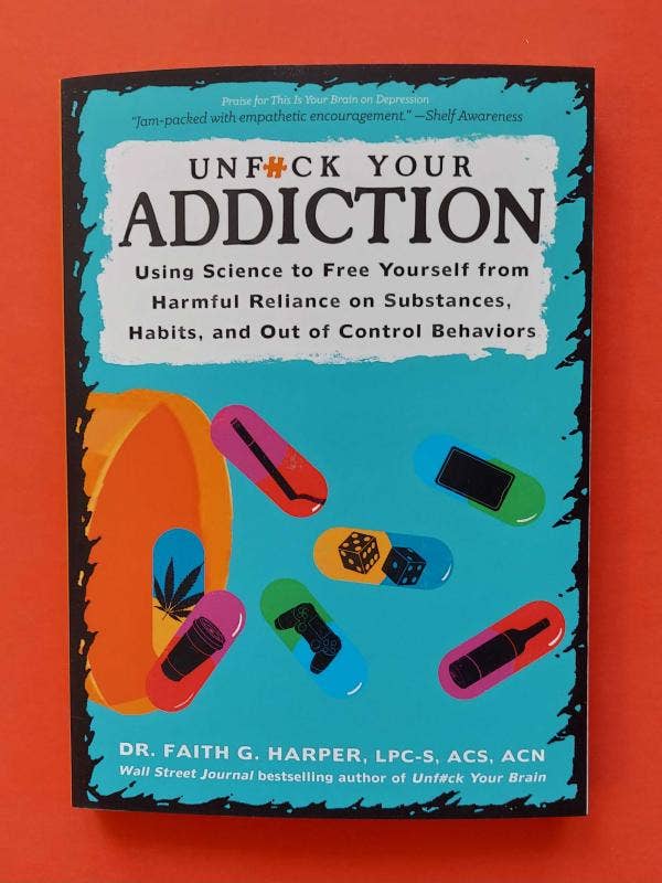 Unf*ck Your Addiction by Dr. Faith G. Harper