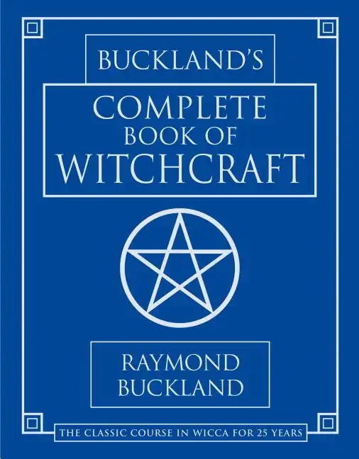 Buckland's Complete Book of Witchcraft – Raymond Buckland