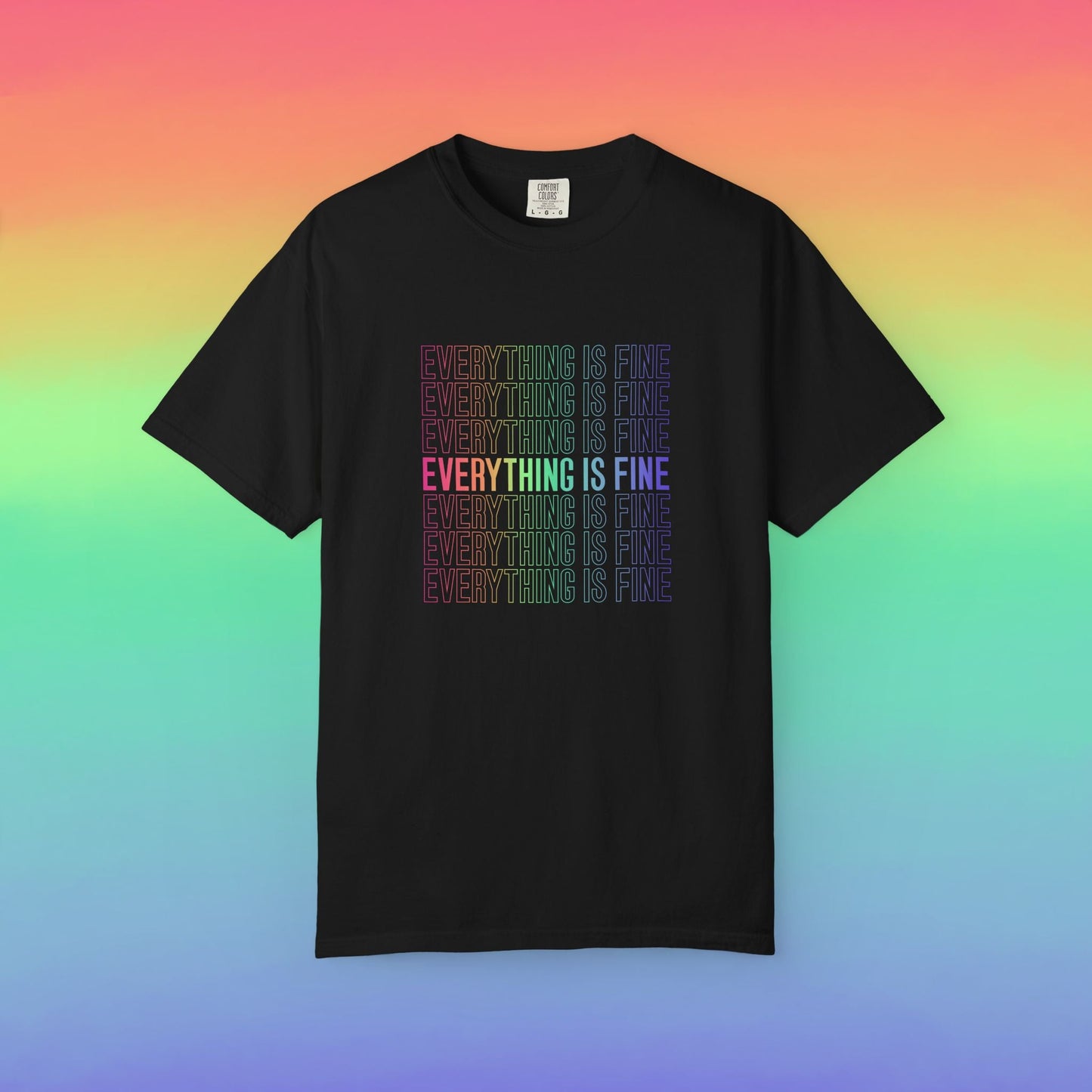 Bespattered Facade Everything Is Fine Premium Unisex Comfort Colors Garment Dyed 100% Cotton T-Shirt