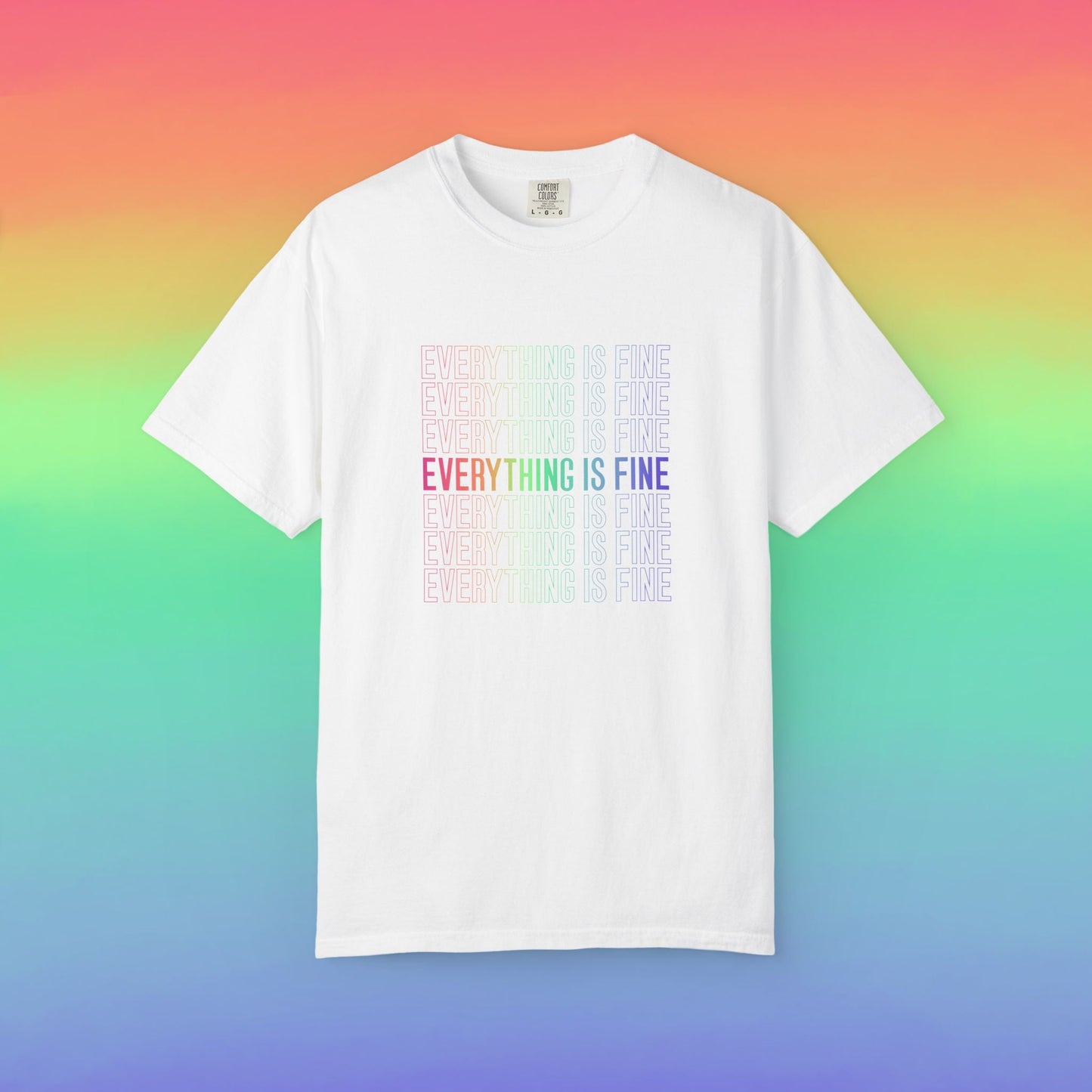 Bespattered Facade Everything Is Fine Premium Unisex Comfort Colors Garment Dyed 100% Cotton T-Shirt