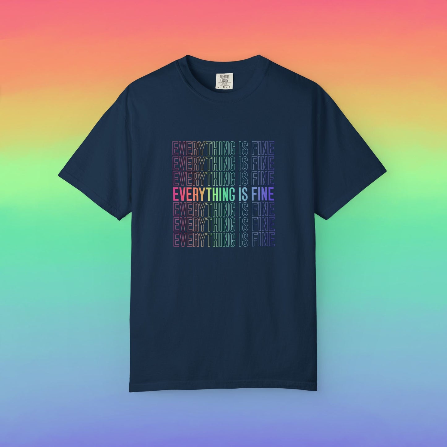 Bespattered Facade Everything Is Fine Premium Unisex Comfort Colors Garment Dyed 100% Cotton T-Shirt