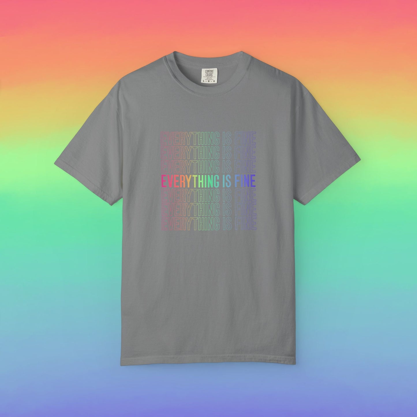 Bespattered Facade Everything Is Fine Premium Unisex Comfort Colors Garment Dyed 100% Cotton T-Shirt