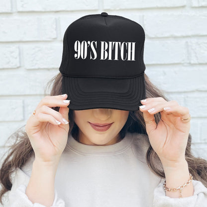 90s Bitch, Sassy, Funny, Black Snapback Trucker Hat