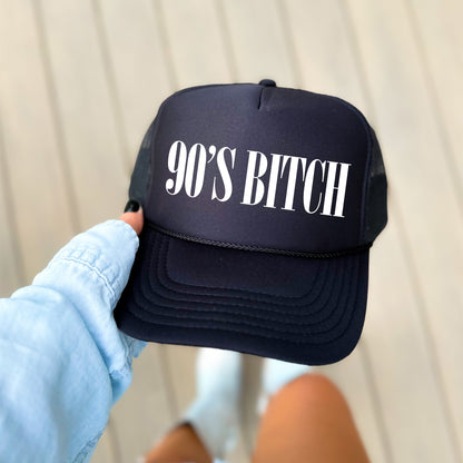 90s Bitch, Sassy, Funny, Black Snapback Trucker Hat