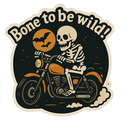 Funny Spooky Skeleton Halloween Sticker "Bone to be wild!"