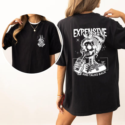 Expensive, Difficult, Talks Back - Comfort Colors Tshirt