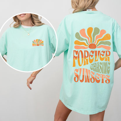 Forever Chasing Sunsets - Comfort Colors T-Shirt