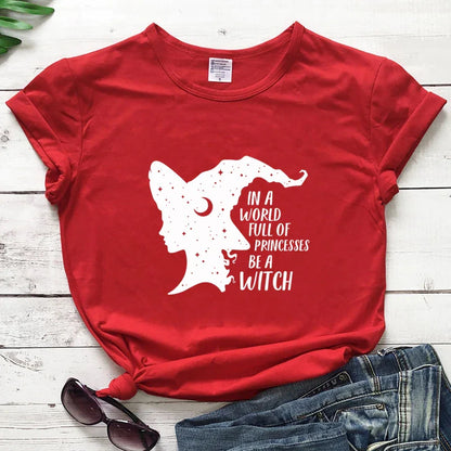 In A World Full Of Princesses Be A Witch T-Shirt