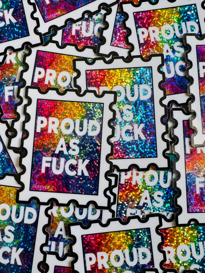 Bespattered Facade "Proud as Fuck" Rainbow Pride Month Forever Postage Stamp Holographic Glitter Sticker