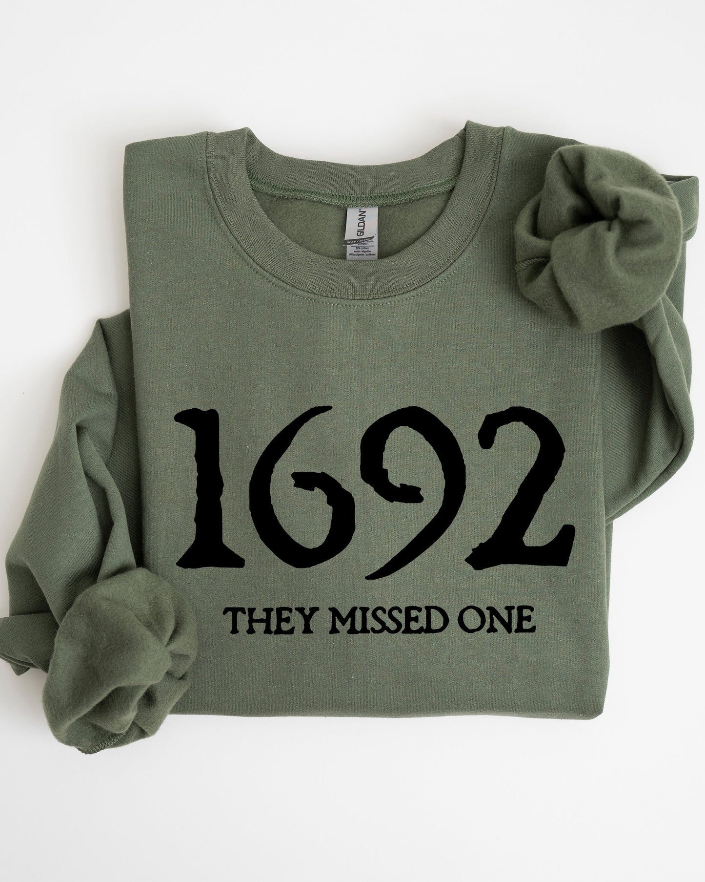 1692, They Missed One -  Sweatshirt