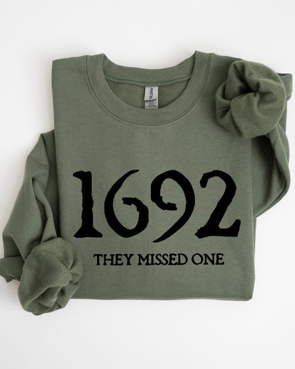 1692, They Missed One -  Sweatshirt