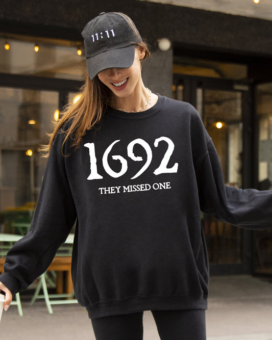 1692, They Missed One -  Sweatshirt