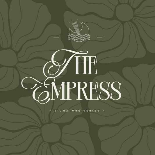 The Empress - *Signature Series*