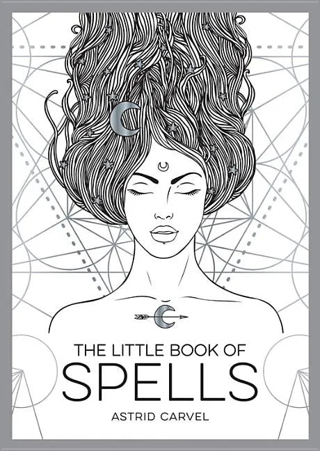 The Little Book of Spells: A Beginner's Guide to White Witchcraft - Paperback