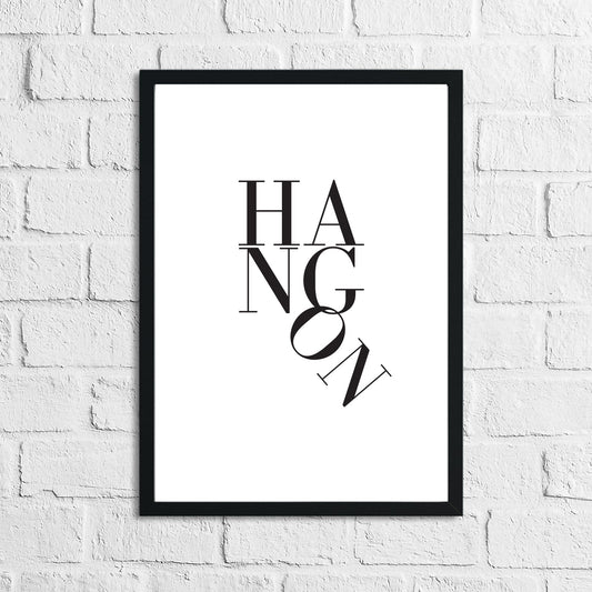 Hang On | Funny Wall Decor Print