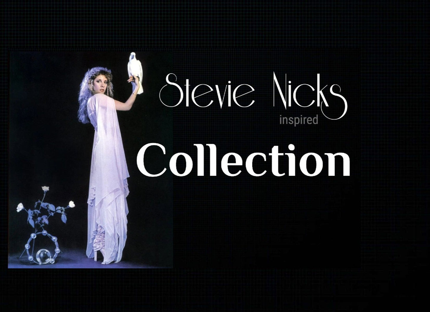 Stevie Nicks Inspired Collection