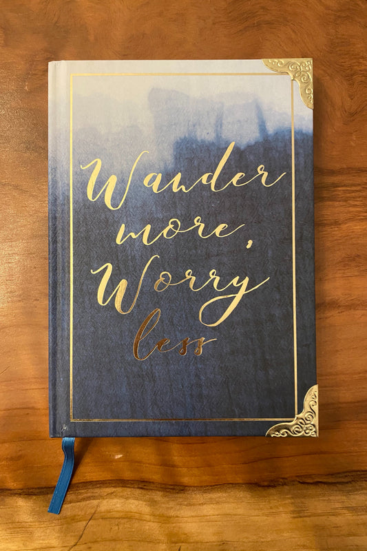 Wander More, Worry Less Journal
